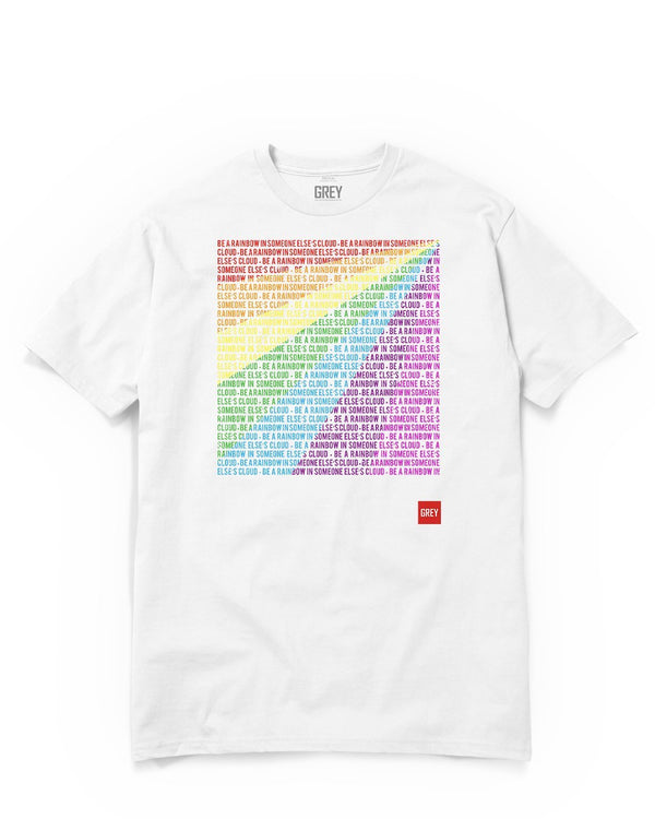 Be A Rainbow In Someone Else's Cloud Tee (Ver.1)-T-Shirt-White-XS-GREY Style