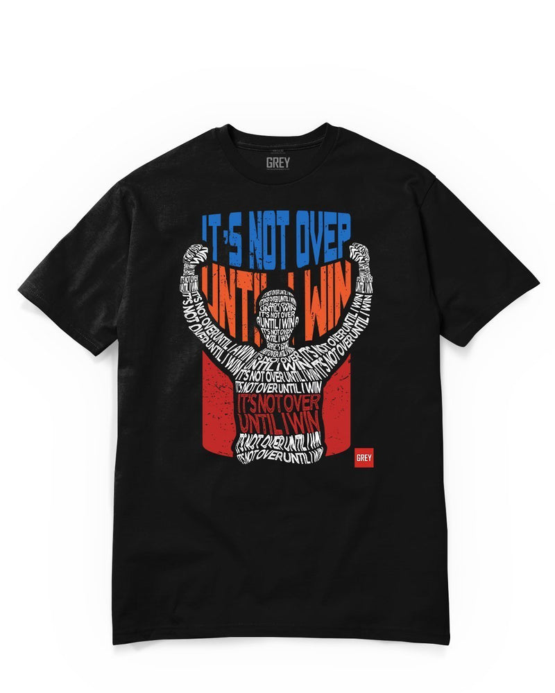 It's Not Over Until I Win Tee-T-Shirt-White-XS-GREY Style